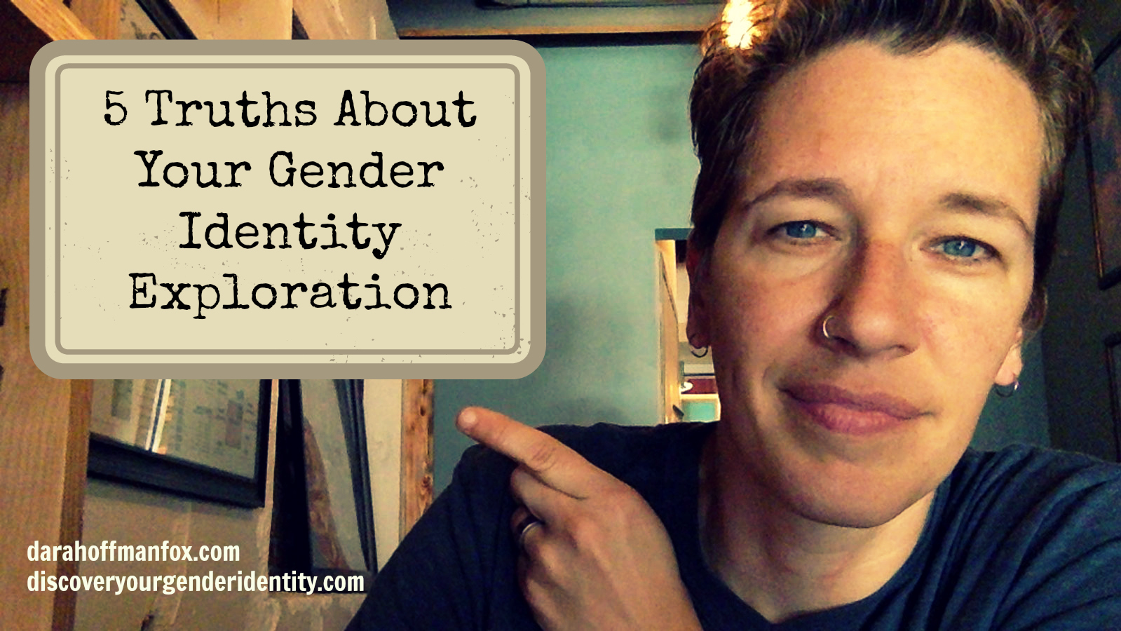 5 Truths About Your Gender Identity Exploration Dara HoffmanFox